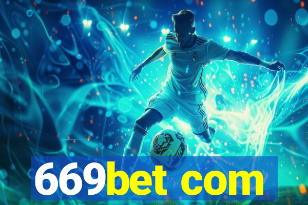 669bet com